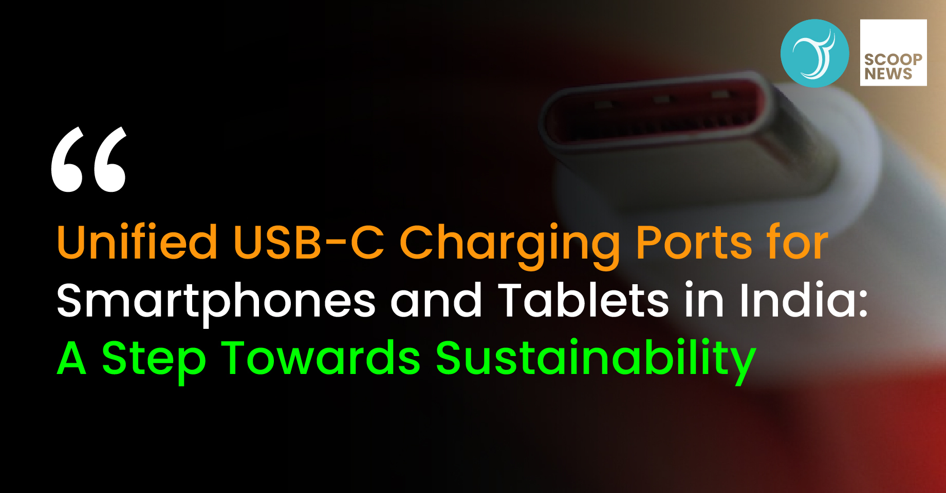 Unified USB-C Charging Ports for Smartphones and Tablets in India: A Step Towards Sustainability