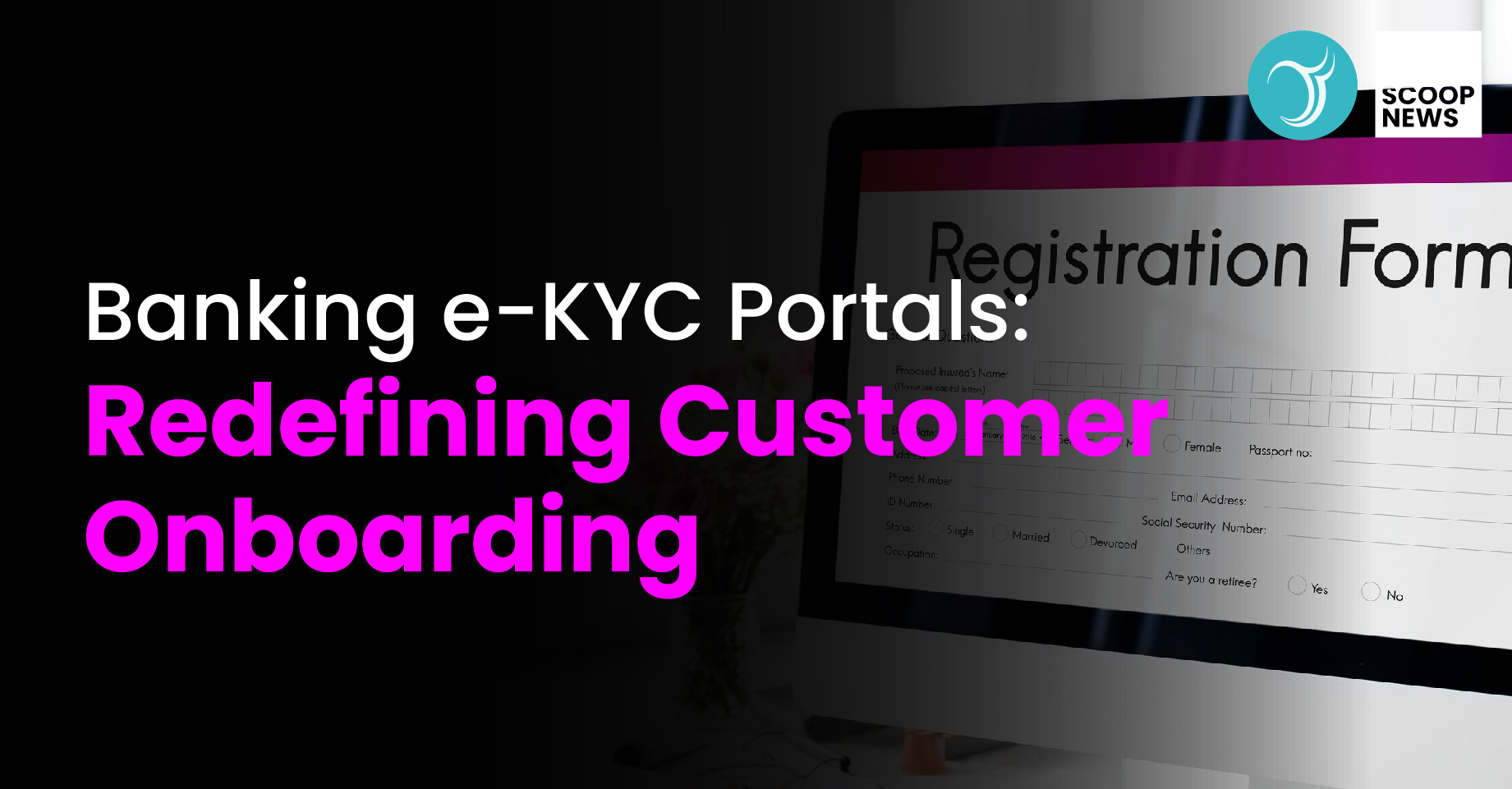 Banking e-KYC Portals: Redefining Customer Onboarding