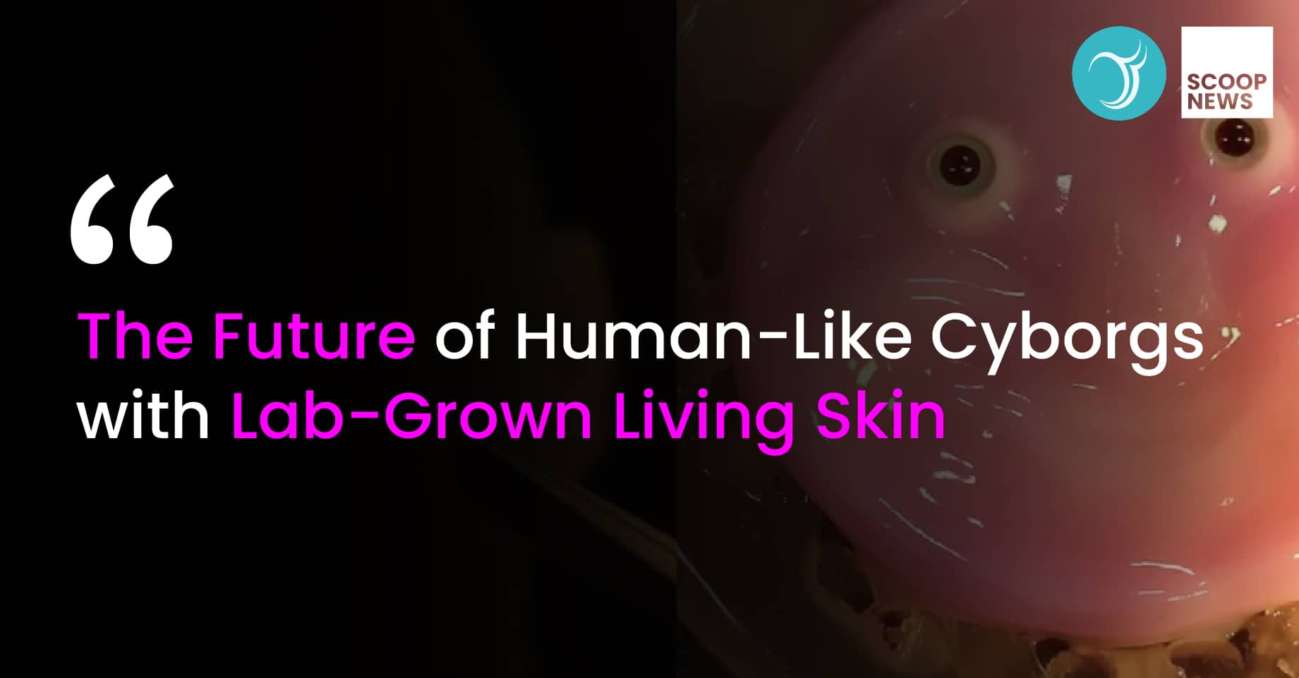The Future of Human-Like Cyborgs with Lab-Grown Living Skin