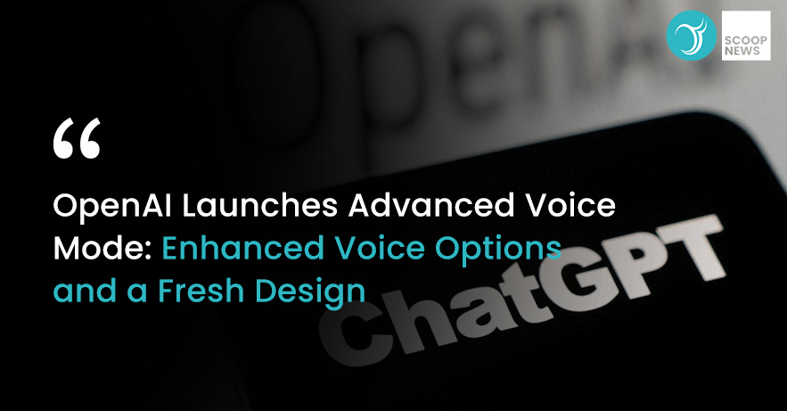 OpenAI Launches Advanced Voice Mode: Enhanced Voice Options and a Fresh Design