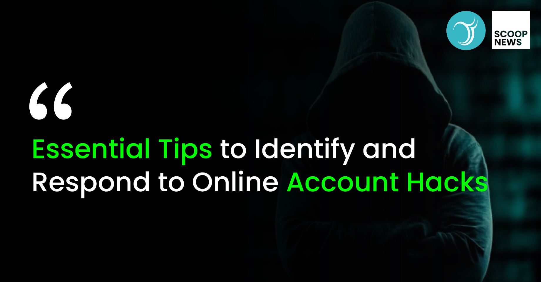 Essential Tips to Identify and Respond to Online Account Hacks